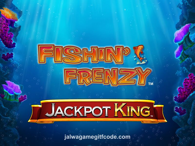 Fishin' Frenzy Jackpot King